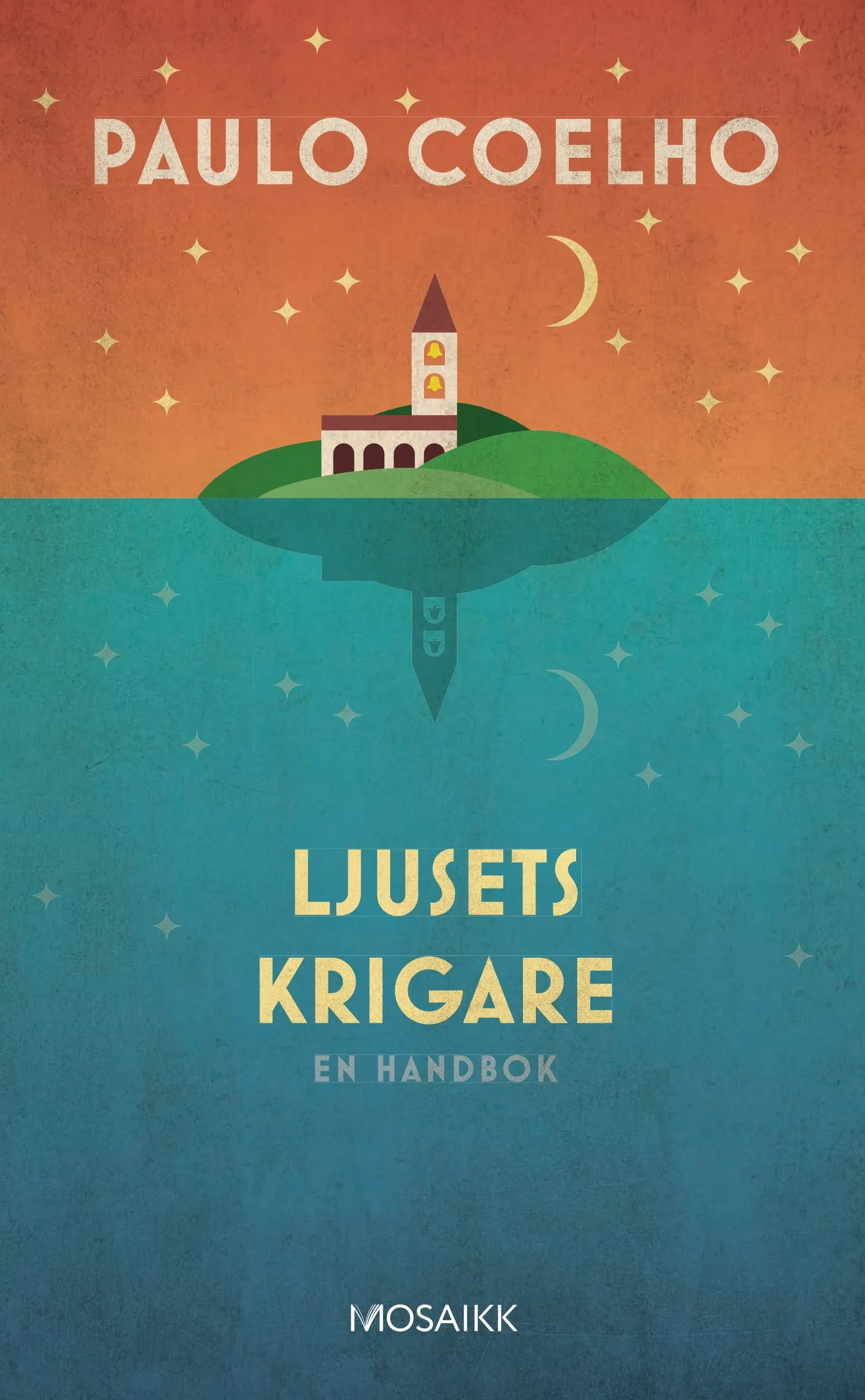 Omslaget till Ljusets krigare: en kyrka på en ö som speglas i havet under stjärnor.